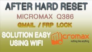 How to HARD RESET and UNLOCK Gmail Bypass (FRP) MICROMAX Q386 Easy Process