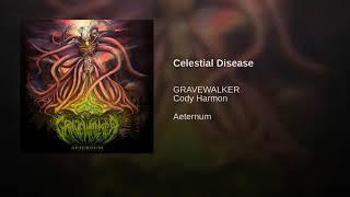 Gravewalker- Celestial Disease