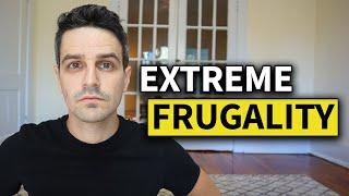 How EXTREME Frugality Changed My Life