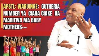 APSTL: NDURA WARUINGE: GUTHERIA NUMBER YA CIANA CIAKE NA MARITWA MA BABY MOTHERS---