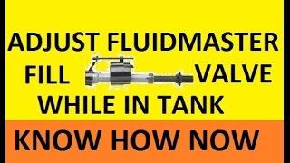 Adjust Height Fluidmaster Fill Valve While in Toilet Tank