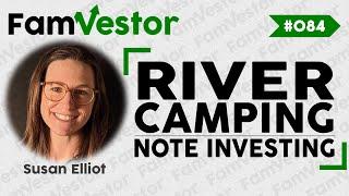 River Camping & Note Investing | FV084