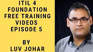 ITIL 4 foundation free training videos episode 5 - Free ITIL 4 Foundation Training Videos
