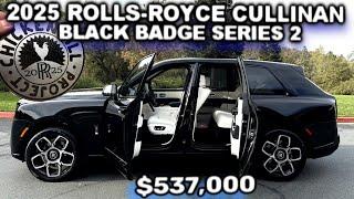 2025 Rolls-Royce Cullinan Black Badge Series 2 SUV walk around $537,000.00