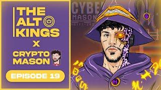 The Alt Kings Episode 19: Crypto Mason