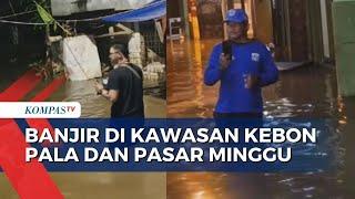 Kawasan Kebon Pala dan Permukiman Pasar Minggu Terendam Banjir