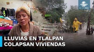 "Estuvo muy feo": vecinos de Tlalpan narran cómo fueron las lluvias que dañaron 50 casas