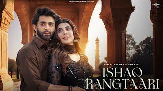 Ishaq Rangtaari Official Video | Rahat Fateh Ali Khan | Sheheryar M | Urwa H | Naveed N
