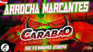 CARABAO - ARROCHA MARCANTES - SETEMBRO 2024