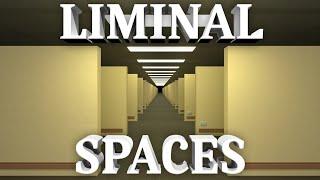 Liminal Spaces (Exploring an Altered Reality)