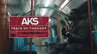 AKS - Train of Thought [Official Music Video]