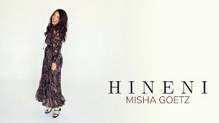 Hineni | Misha Goetz