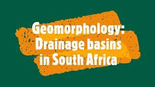 Geomorphology- Drainage basins in South Africa