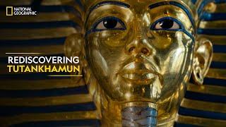 Rediscovering Tutankhamun | Lost Treasures of Egypt | Full Episode | S3-E8 | National Geographic