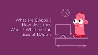 What are DApps ? How Dapps Works ?