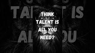 Think Talent is all you need?