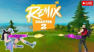 LIVE! - Fortnite Chapter 2 Remix!