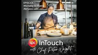 SPC InTouch with Chef Peter Wright | Episode 1 | Michelle Di Pietro