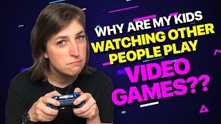 Why Are My Kids Watching Other People Play Video Games? || Mayim Bialik