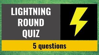 Lightning round #1 - Quiz questions - Trivia