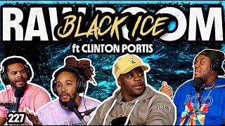 Raw Room - Ep 227 - Black Ice (ft Clinton Portis)