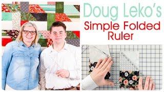 How to use the Simple Folded Corner Ruler by Doug Leko of Antler Quilt Design - Fat Quarter Shop