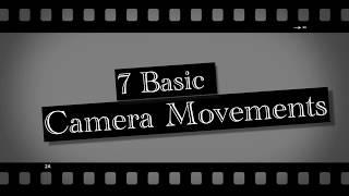 7 Easy Basic Camera Movements