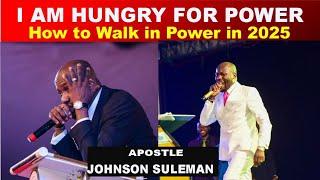 I Am Hungry for Power by Apostle Johnson Suleman