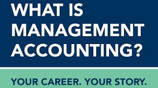 What is Management Accounting? - Ep. #1 - Your Career. Your Story.