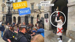 LEAVE NOW! Respect the New Rules When visiting the King's Guard at Horse Guards in London