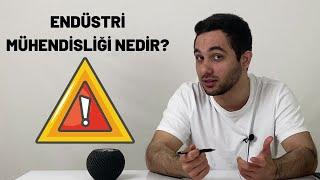 ENDÜSTRİ MÜHENDİSLİĞİ NEDİR? II SÜSLÜ SÖZLERİN OLMADIĞI VİDEO