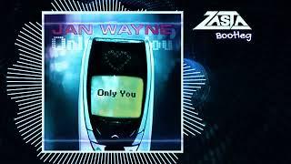 Jan Wayne - Only You (DJ ZaSta Bootleg Remix)