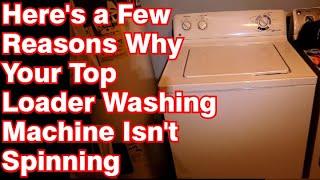 How to Fix Top Loader Washing Machine That Is Not Spinning