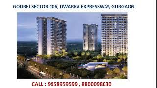 9958959599, godrej sector 106 gurgaon, godrej new residential dwarka expressway