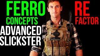 Ferro Concepts Advanced Slickster (RE Factor) Initial Review