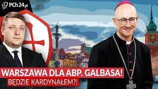 SZOK. WARSZAWA DLA ABP. GALBASA! BĘDZIE KARDYNAŁEM?!