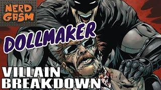 DOLLMAKER - Supervillain Breakdown