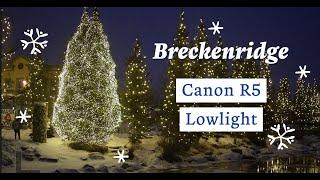 Canon R5 Lowlight Test Breckenridge Colorado Christmas