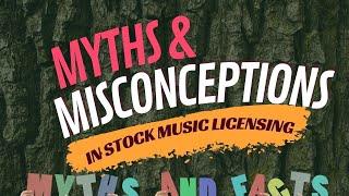 Myths and Misconceptions in Stock Music Licensing