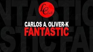 Carlos A, Oliver-K - Fantastic (Blagov Remix) - Official Preview (Le Club Records)