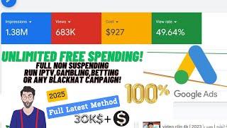 Google Ads Latest Unlimited Spending Method 2025 | Gambling, Crypto, Iptv Ads Without Any Suspend!