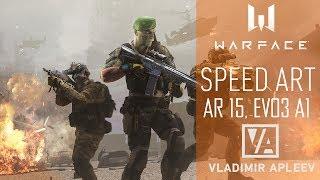 warface Speed Art - AR15, EVO3 A1