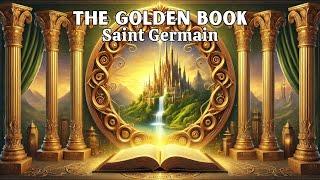 I Am the Open Door That No One Can Close - THE GOLDEN BOOK - Saint Germain (FULL AUDIOBOOK)