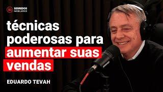 TÉCNICAS DE VENDA que todo CORRETOR DE IMÓVEIS precisa SABER - Eduardo Tevah