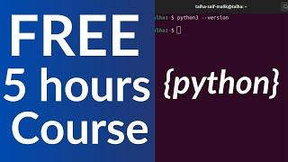 Learn python programming as a beginner in 5 hours 56 minutes