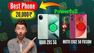 Best Phone Under 20000 | Iqoo Z9s 5G vs Moto Edge 50 Fusion - Kon Hain BEST 