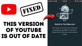 How to Fix YouTube Out of Date Problem