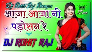 Aaja Aaja Ni Padosan Re DJ Hard Remix Dj Rohit Raj Reengus