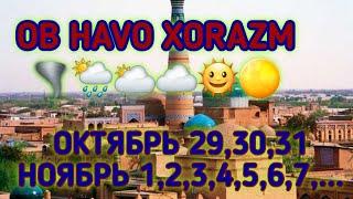 Ob havo 10 kunlik Xorazm | Хоразм об хаво маълумоти #uzbekistan #obhavo