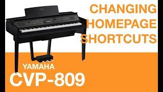 How to change homepage shortcuts on Yamaha CVP809 and CVP805